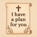 bible verse for i have a plan for you