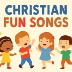 christian fun songs