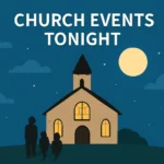 church events tonight
