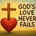 gods love never fails