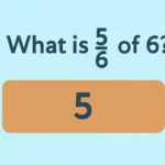 what is 5/6 of 6